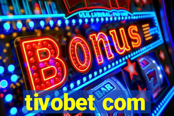 tivobet com